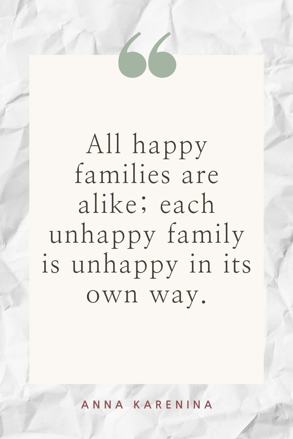 All happy families are alike; each unhappy family is unhappy in its own way.