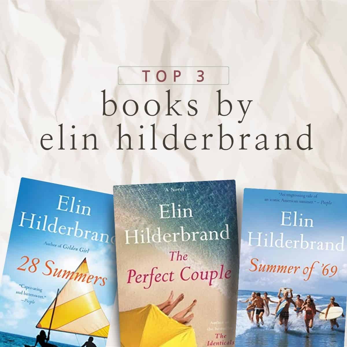 top 3 books by elin hilderbrand.