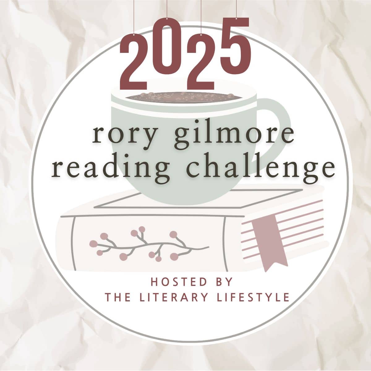 2025 Rory Gilmore reading challenge hosted by the literary lifestyle.