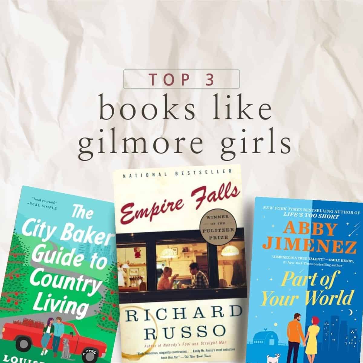 collage of top 3 books like gilmore girls.