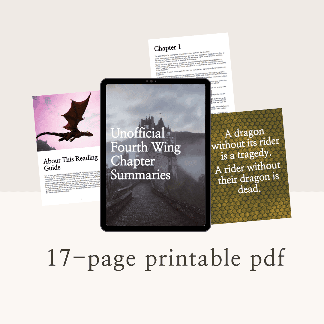 unofficial fourth wing chapter summaries: 17-page printable pdf.