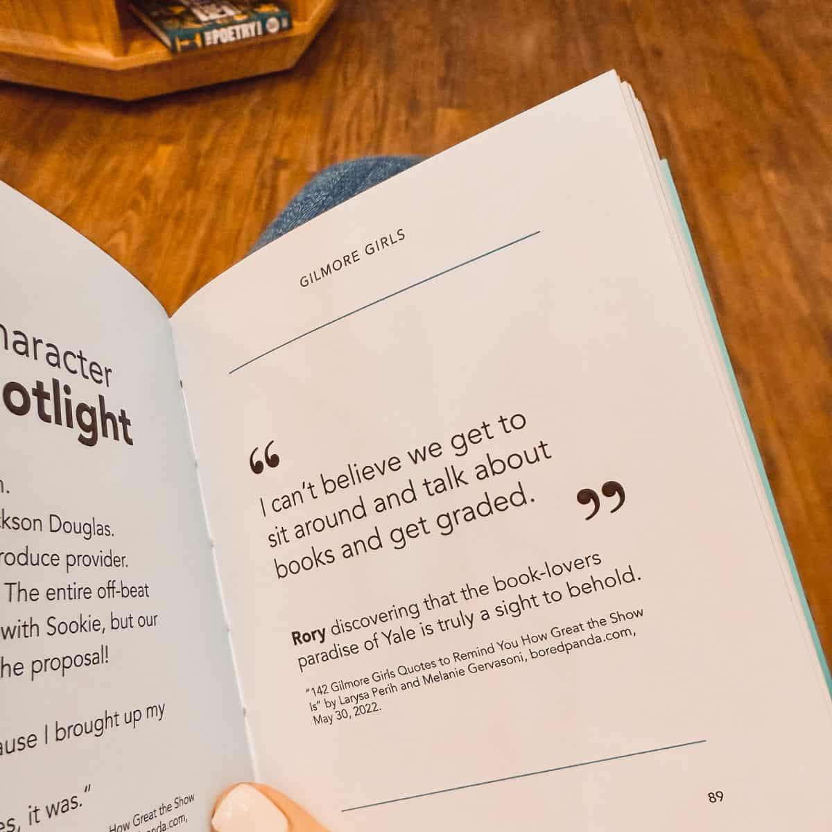 "I can't believe we get to sit around and talk about books and get graded." Rory gilmore quote in a book.