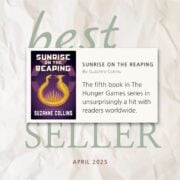 bestseller april 2025: sunrise on the reaping by suzanne collins.