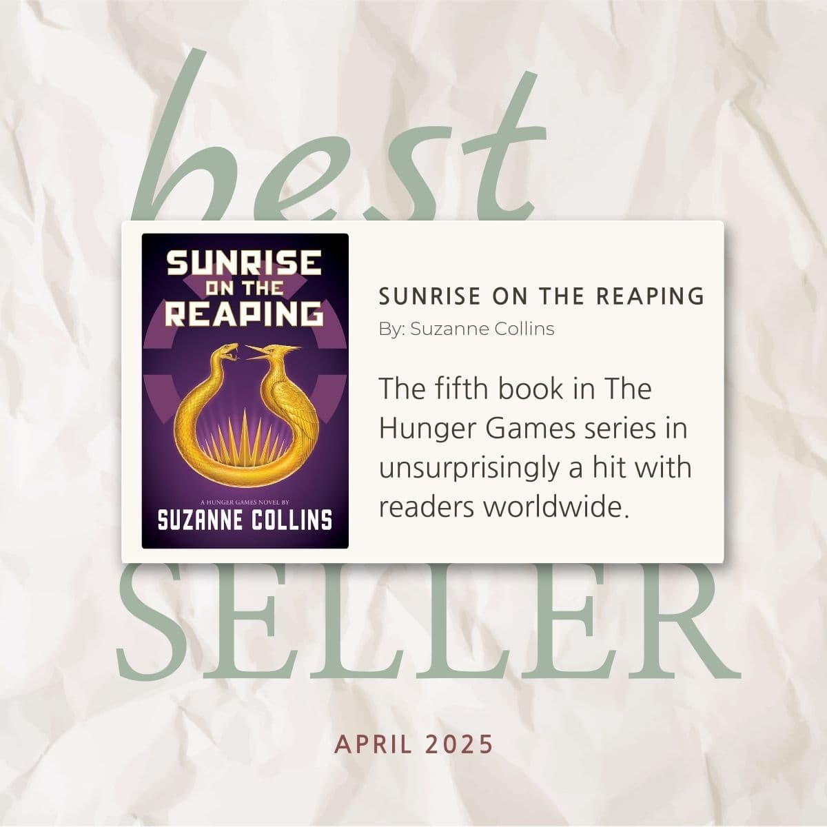 bestseller april 2025: sunrise on the reaping by suzanne collins.